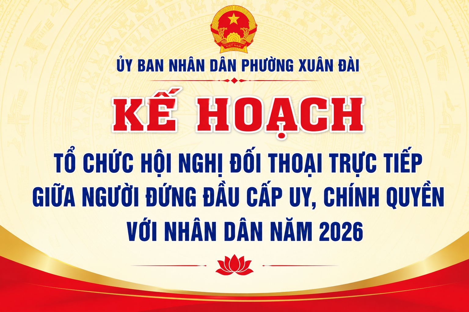 KẾ HOẠCH TỔ CHỨC HỘI NGHỊ ĐỐI THOẠI TRỰC TIẾP GIỮA NGƯỜI ĐỨNG ĐẦU CẤP UỶ, CHÍNH QUYỀN VỚI NHÂN DÂN NĂM 2026