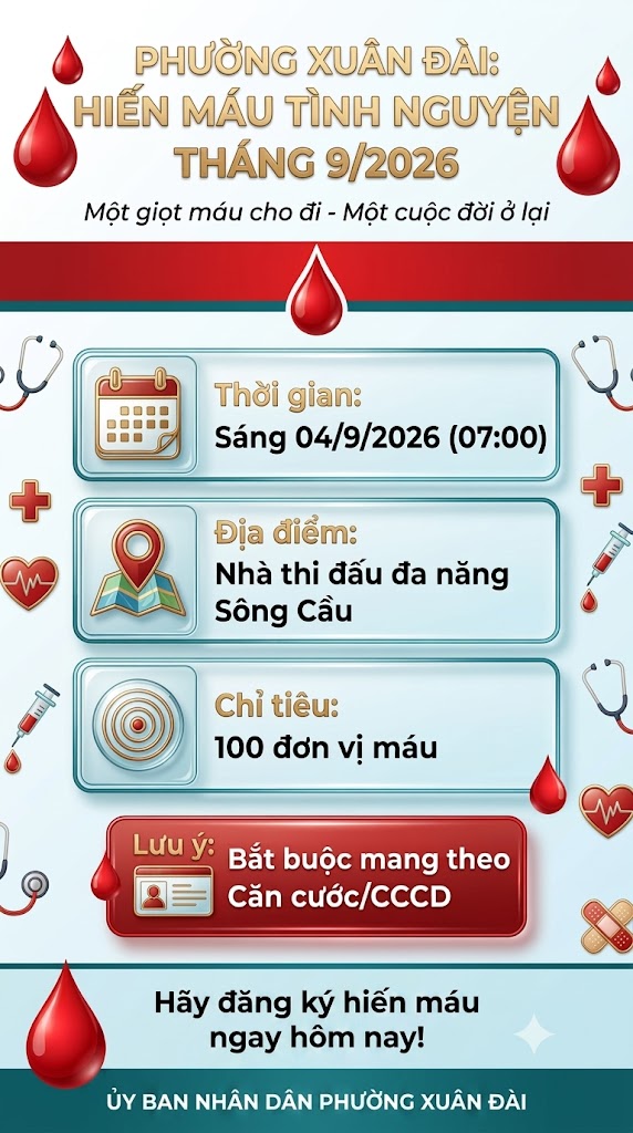 PHƯỜNG XUÂN ĐÀI: PHÁT ĐỘNG HIẾN MÁU TÌNH NGUYỆN THÁNG 9/2026 – "MỘT GIỌT MÁU CHO ĐI, MỘT CUỘC ĐỜI Ở LẠI"