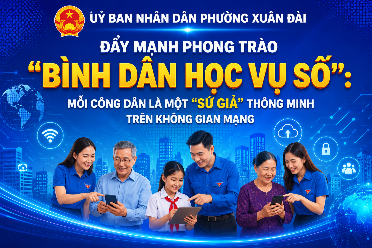 Đẩy mạnh phong trào “bình dân học vụ số”: mỗi công dân là một "sứ giả" thông minh trên không gian mạng