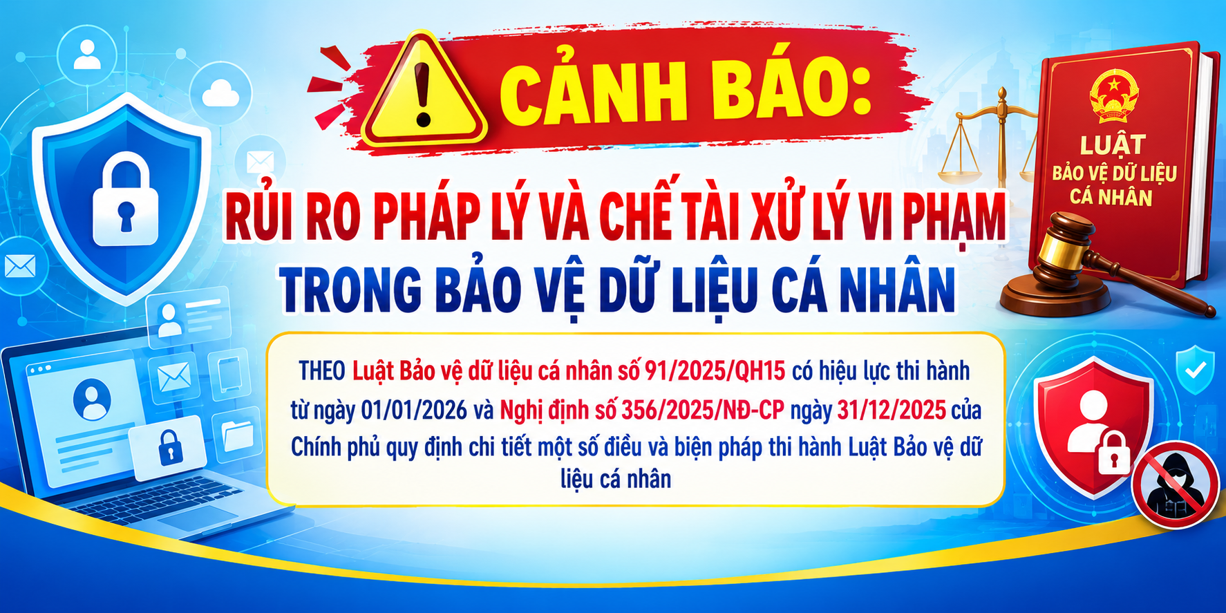 CẢNH BÁO: RỦI RO PHÁP LÝ VÀ CHẾ TÀI XỬ LÝ VI PHẠM TRONG BẢO VỆ DỮ LIỆU CÁ NHÂN